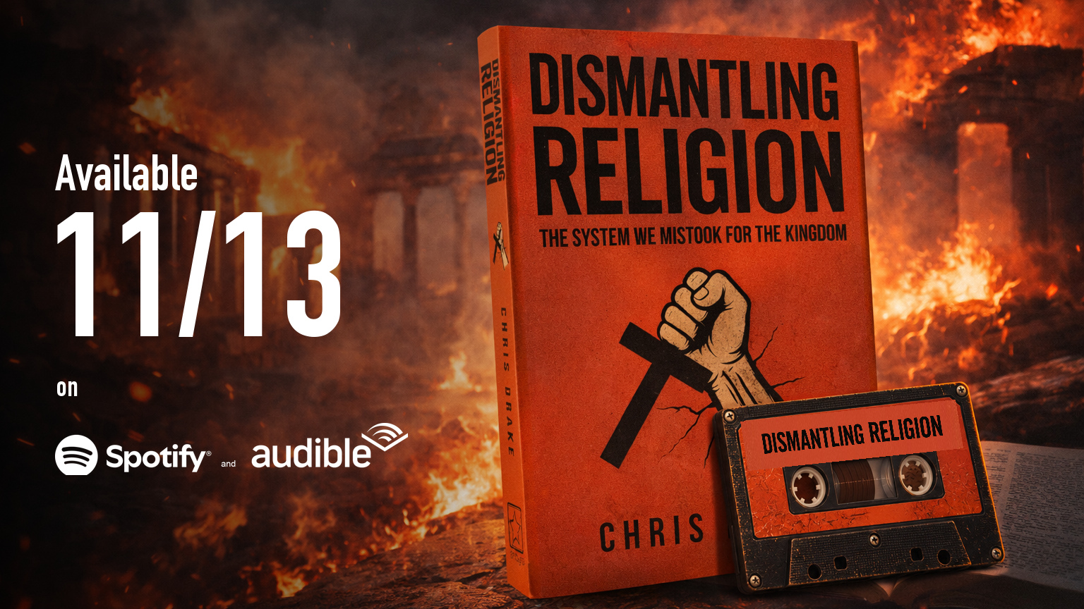 Dismantling Religion book with a matching cassette leaning against it. Available 11/13 on Spotify and Audible.